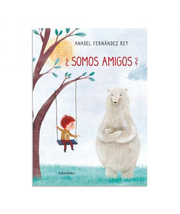 ¿Somos amigos? de Anabel Fernández Rey - Aúpa Organics