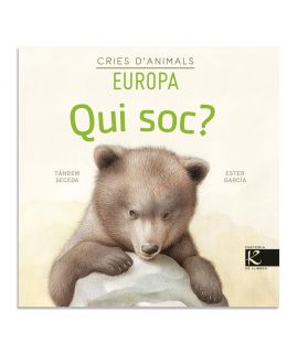 Qui soc? Cries d'Animals "Europa" - Tándem Seceda Libros EAN_9788418558153