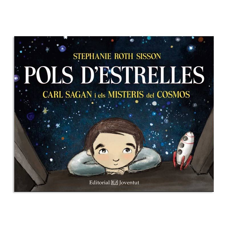 Pols d'estrelles. Carl Sagan i els misteris del cosmos - Stephanie Roth Sisson Libros EAN_9788426142474