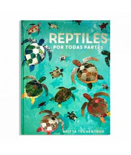 Reptiles por todas partes - Britta Teckentrup