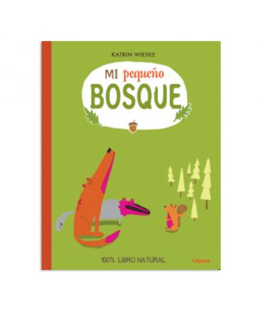 Mi pequeño bosque - Katrin Wiehle - Aúpa Organics