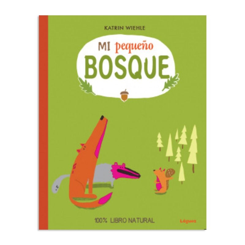 Mi pequeño bosque - Katrin Wiehle - Aúpa Organics