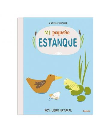 Mi pequeño estanque - Katrin Wiehle - Aúpa Organics