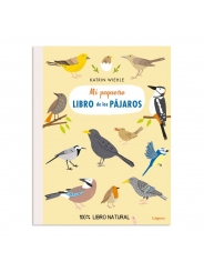 Mi pequeño libro de los pájaros - Katrin Wiehle - Aúpa Organics