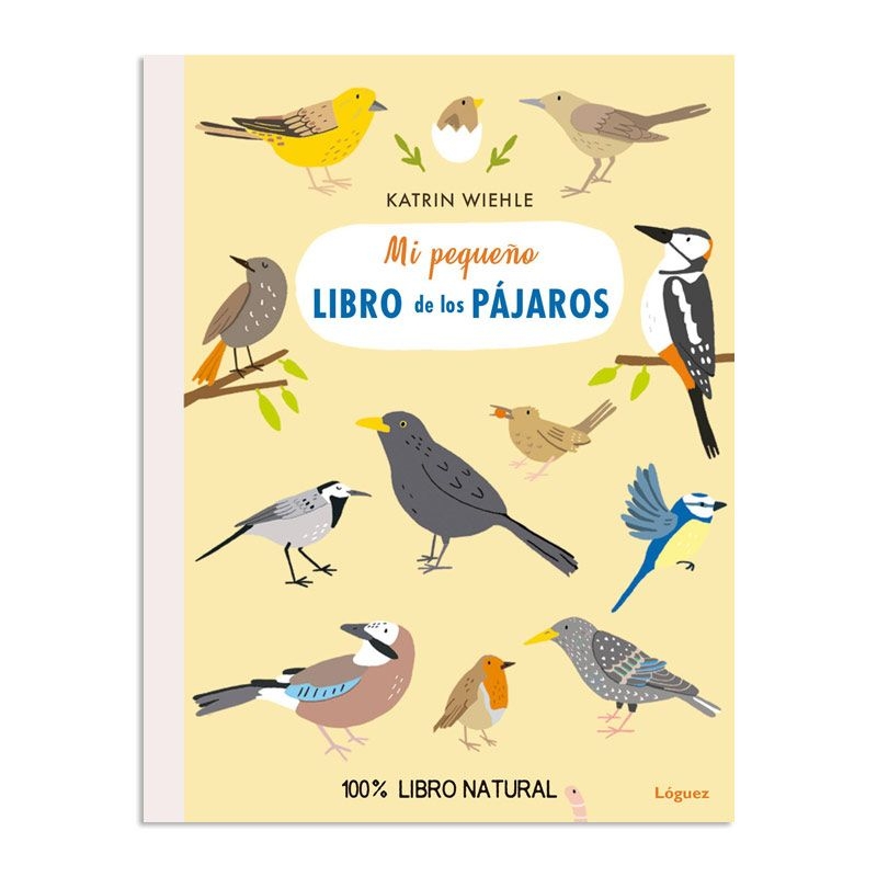 Mi pequeño libro de los pájaros - Katrin Wiehle - Aúpa Organics