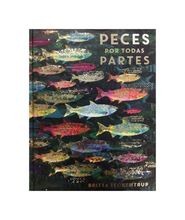 Peces por todas partes - Britta Teckentrup - Aúpa Organics