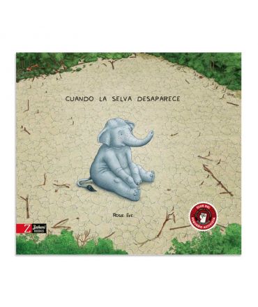 Cuando la selva desaparece - Rosie Eve - Aúpa Organics