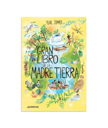 El gran libro de la Madre Tierra - Yuval Zommer - Aúpa Organics