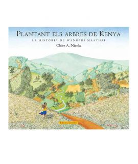 Plantant els arbres de Kenya - Claire A. Nivola Libros EAN_9788426139375