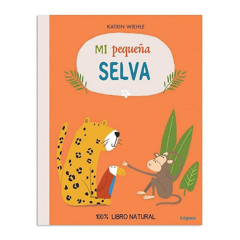 Mi pequeña selva - Katrin Wiehle - Aúpa Organics