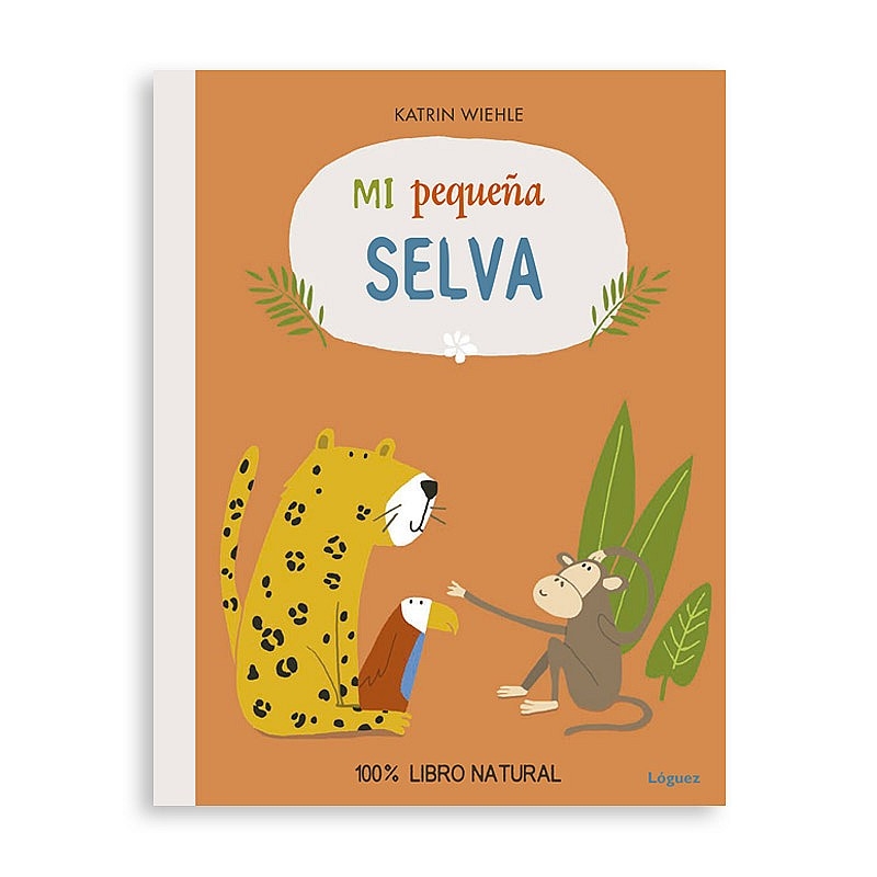 Mi pequeña selva - Katrin Wiehle - Aúpa Organics