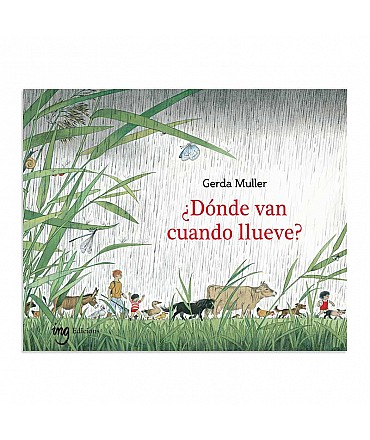 ¿Dónde van cuando llueve? - Gerda Muller - Aúpa Organics