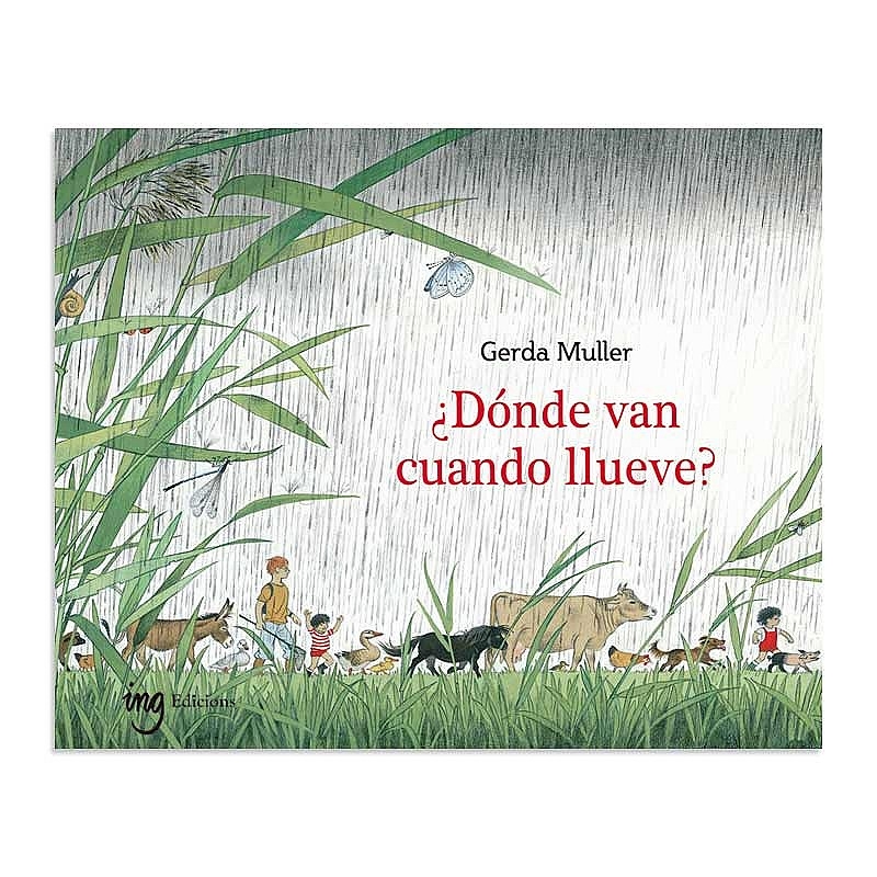 ¿Dónde van cuando llueve? - Gerda Muller - Aúpa Organics