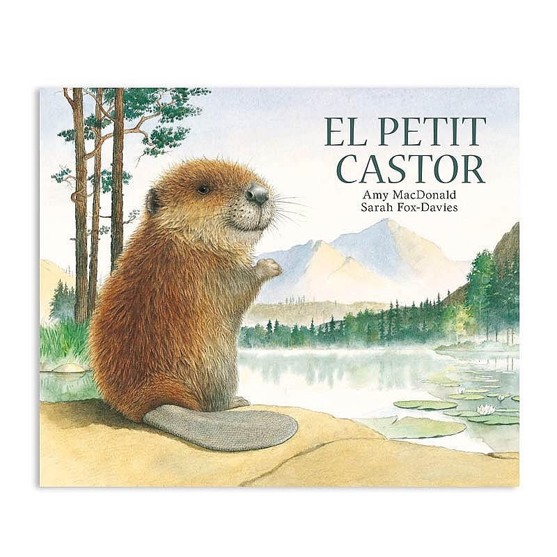El petit castor - Amy MacDonald & Sarah Fox-Davies - Aúpa Organics