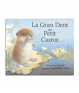 La gran dent del petit castor - Amy MacDonald & Sarah Fox-Davies Libros EAN_9788493933944