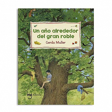 Un año alrededor del gran roble - Gerda Muller - Aúpa Organics