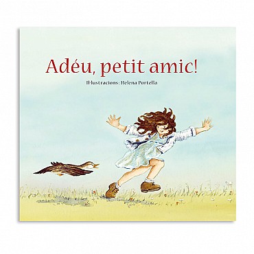 Adéu, petit amic! - Helena Portella - Aúpa Organics