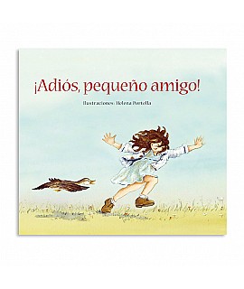 ¡Adiós, pequeño amigo! - Helena Portella Libros EAN_ 9788493933913