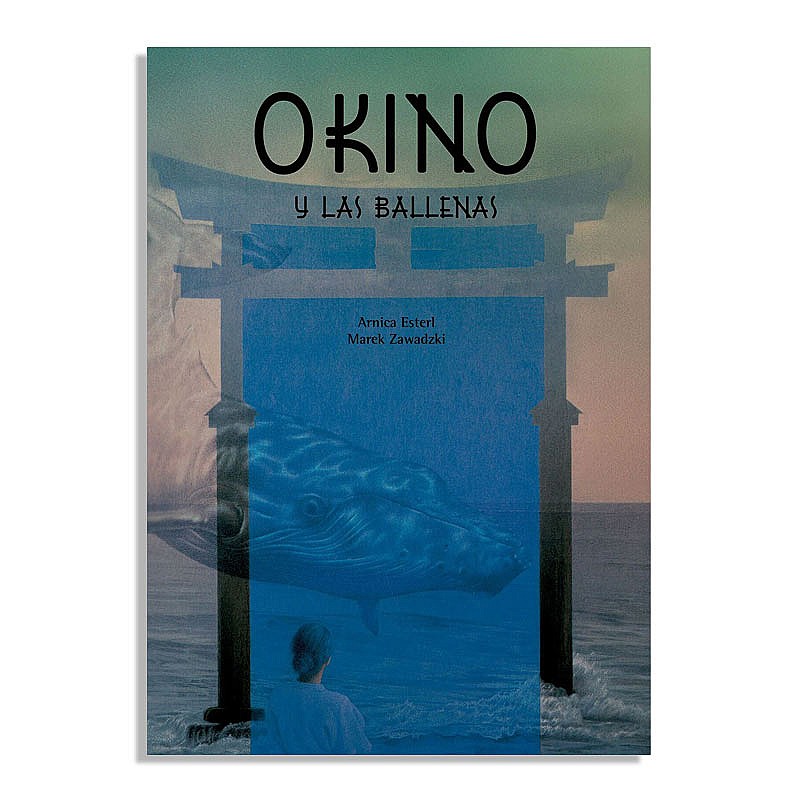Okino y las ballenas - Arnica Esterl & Marek Zawadzki Libros EAN_9788494437939