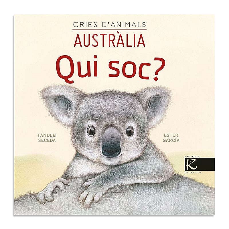Qui soc? Cries d'Animals "Austràlia" - Tándem Seceda Libros EAN_9788418558443