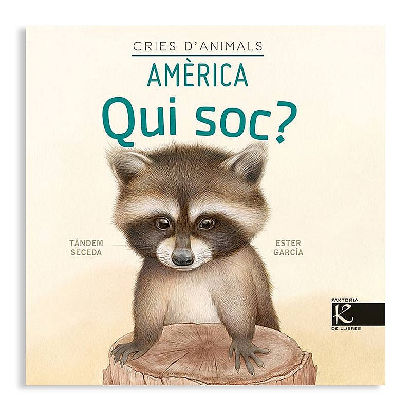 Qui soc? Cries d'Animals "Amèrica" - Tándem Seceda Libros EAN_9788418558450