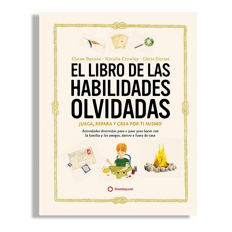 El libro de las habilidades olvidadas - Natalie Crowley & Elaine Batiste - Aúpa Organics