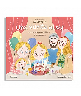 Una vuelta al sol. Un cuento para celebrar el cumpleaños - Esther Martínez @ESTORETA Libros EAN_9788408282242