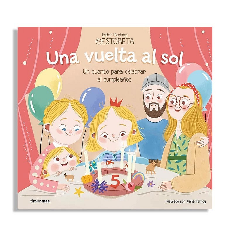 Una vuelta al sol. Un cuento para celebrar el cumpleaños - Esther Martínez @ESTORETA - Aúpa Organics