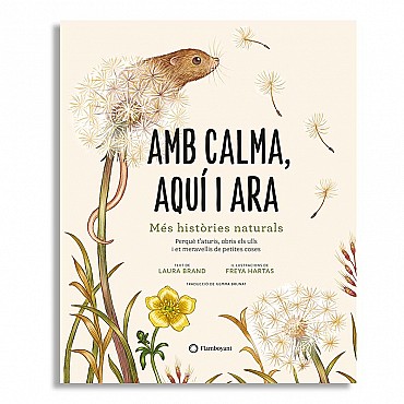 Con calma, aquí y ahora: más historias de la naturaleza - Laura Brand - Aúpa Organics
